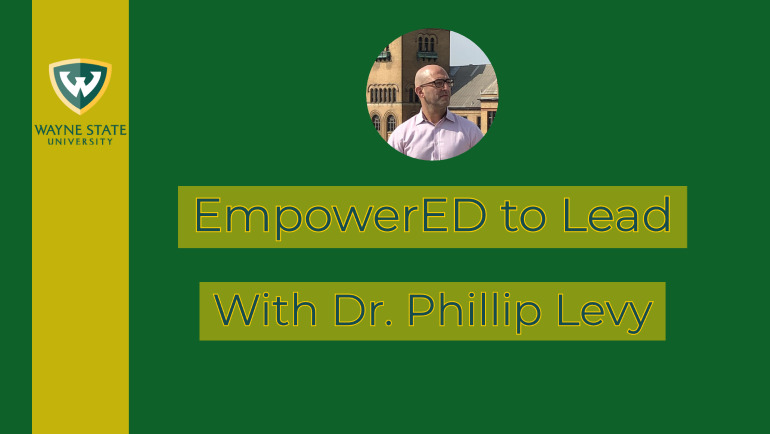 EmpowerED to Lead Interview with Dr. Phillip Levy