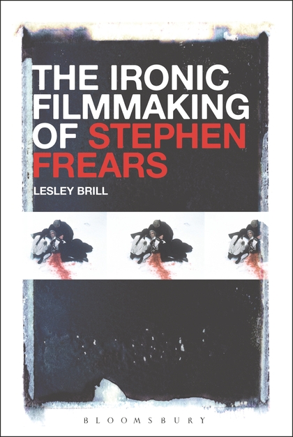 The Ironic FilmmakIng of Stephen Frears book cover.