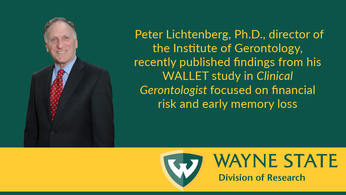Dr. Peter Lichtenberg, director of the Institute of Gerontology at Wayne State, recently published an article in the journal, Clinical Gerontologist.