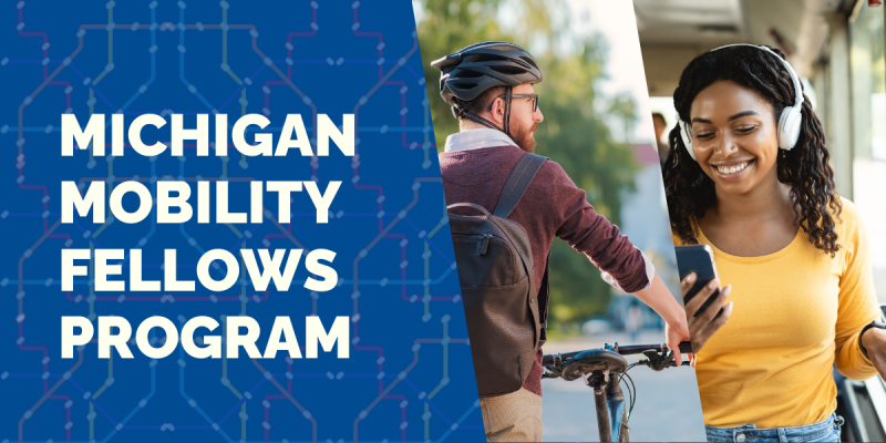 A banner with the text Michigan Mobility Fellows Program To the right of the text are two photos, one of a person a bike and another person wearing headphones and looking at a smartphone.