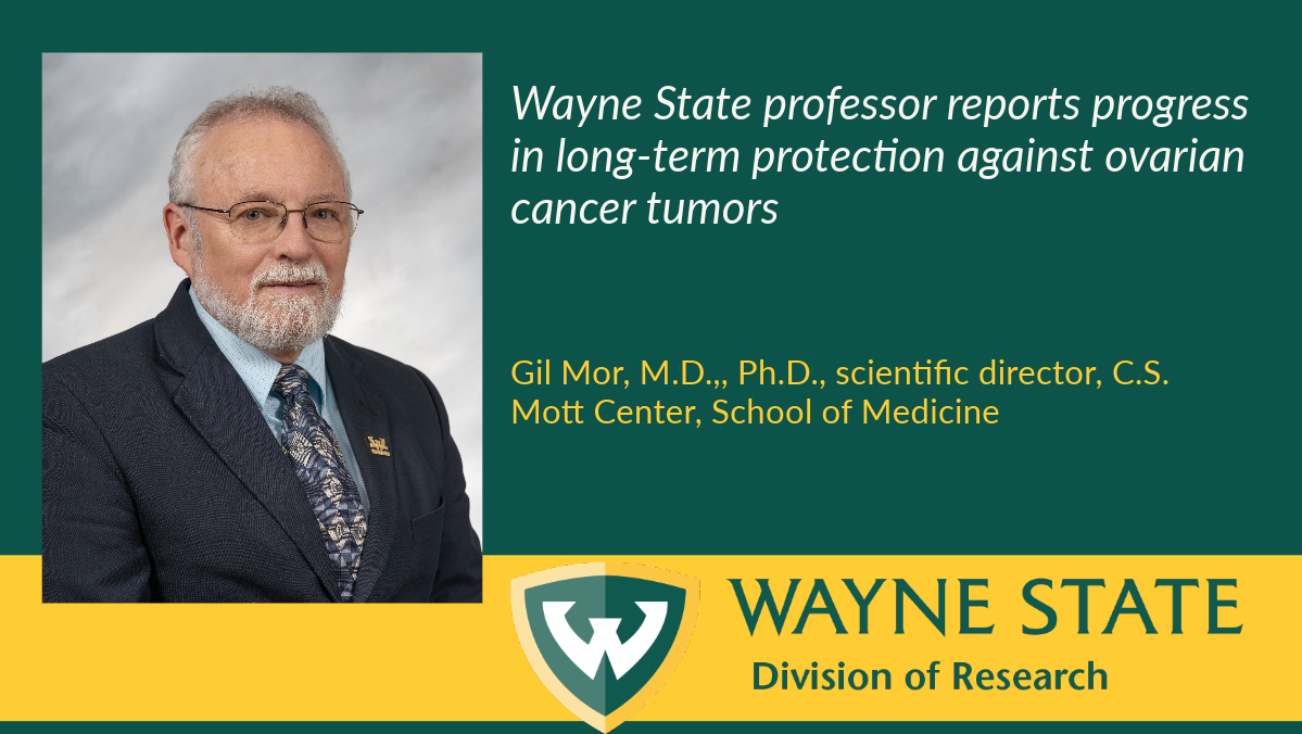 C.S. Mott Center's Gil Mor, M.D., Ph.D., scientific director, and Ayesha Alvero, M.D., M.S.,  director of the Ovarian Cancer Program, in conjunction with CaroGen, have made progress in discovering long-term protection against ovarian cancer.