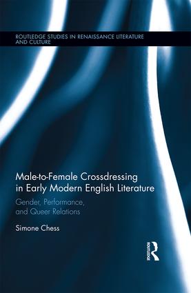 Male-to-Female Crossdressing in Early Modern English Literature: Gender, Performance, and Queer Relations book cover